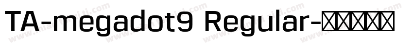 TA-megadot9 Regular字体转换
